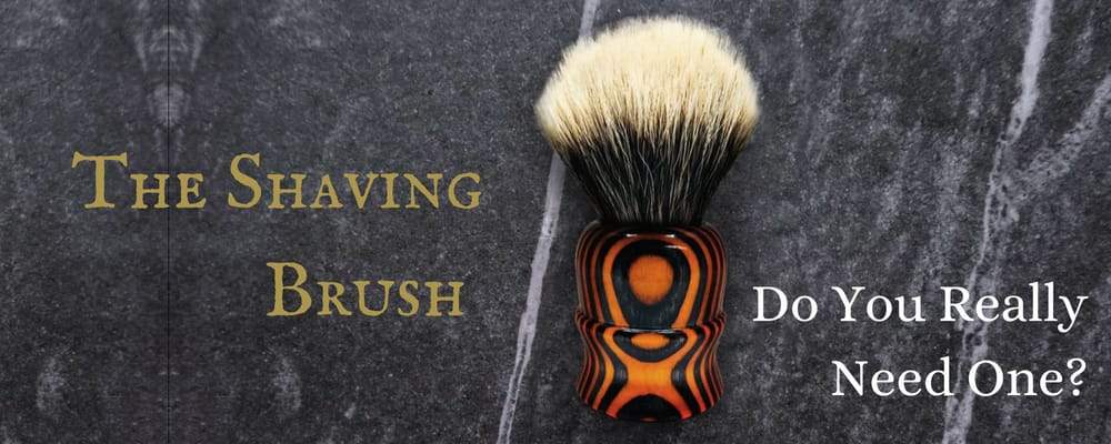 The Shaving Brush, Do you really need one? - Black Ship Grooming Co.