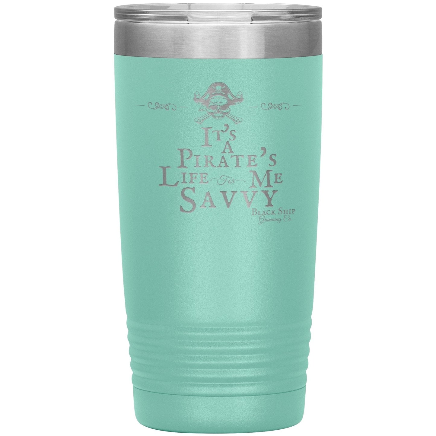 Pirates Life For Me 20oz Tumbler - Black Ship Grooming Co.
