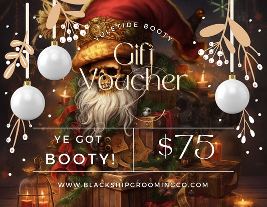 Yuletide Booty 75 Gift Card - Black Ship Grooming Co.